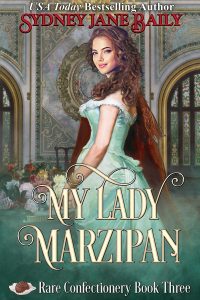 My Lady Marzipan - Sydney Jane Baily